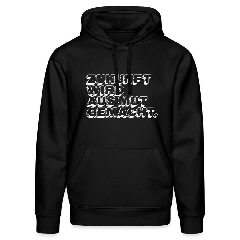 Hoodie "Zukunft wird aus Mut gemacht" - black